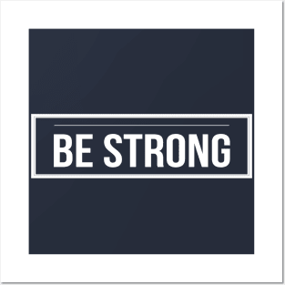 Be Strong Cool Motivational Posters and Art